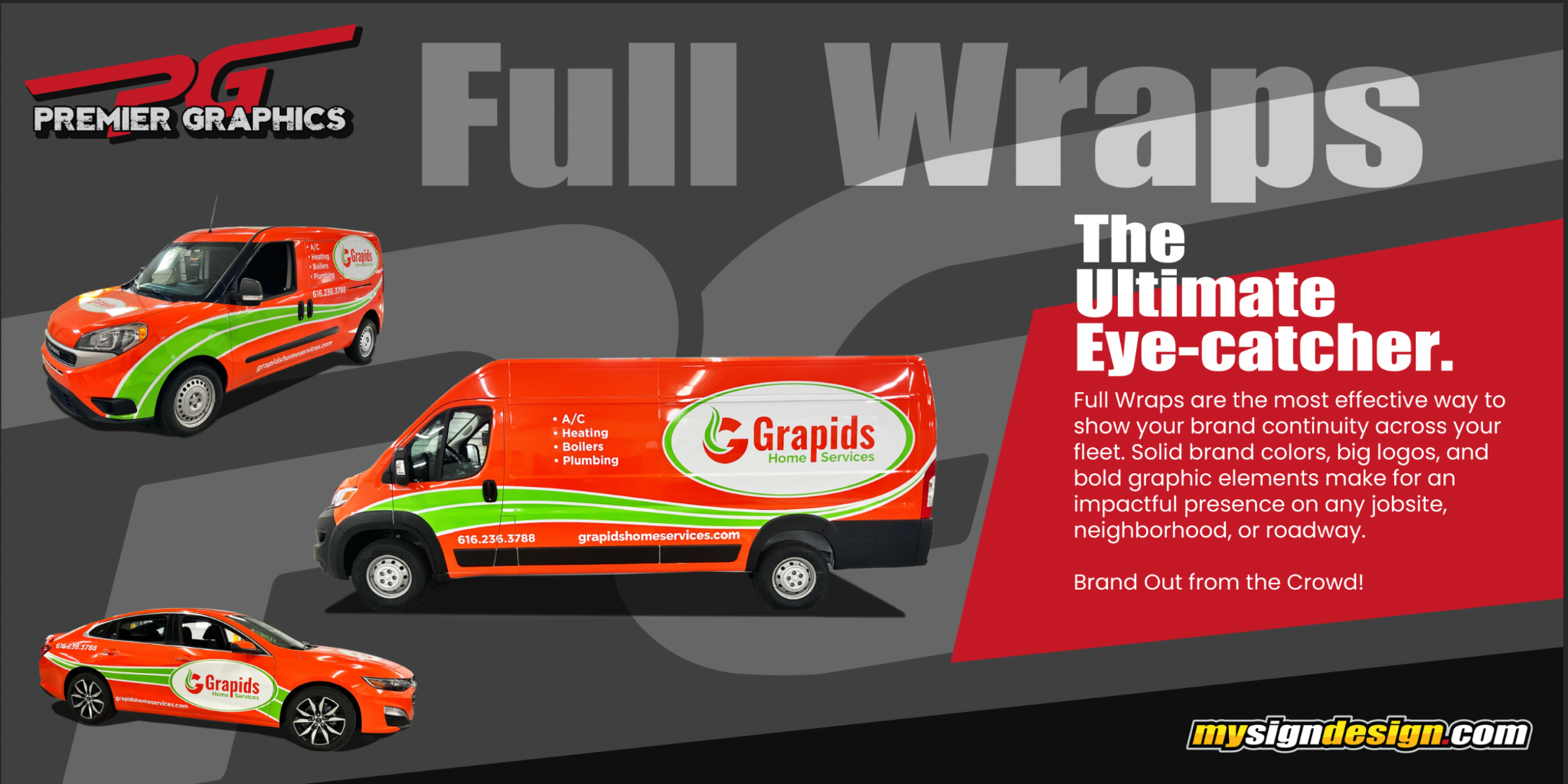 Full wraps. The ultimate eye-catcher.